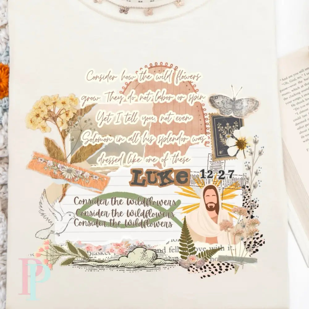 Consider How The Wild Flowers Grow DTF Transfer