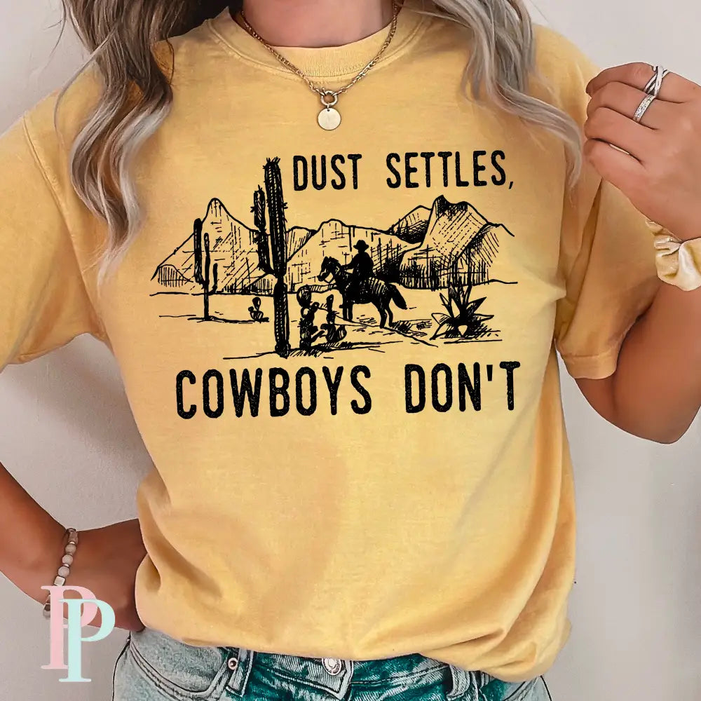 Dust Settles Cowboys Don’t Screen Print Transfer