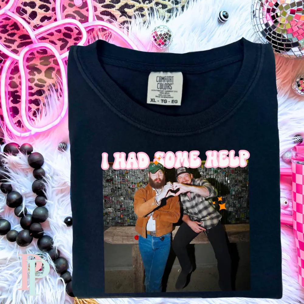 I Had Some Help Comfort Color Graphic Tee