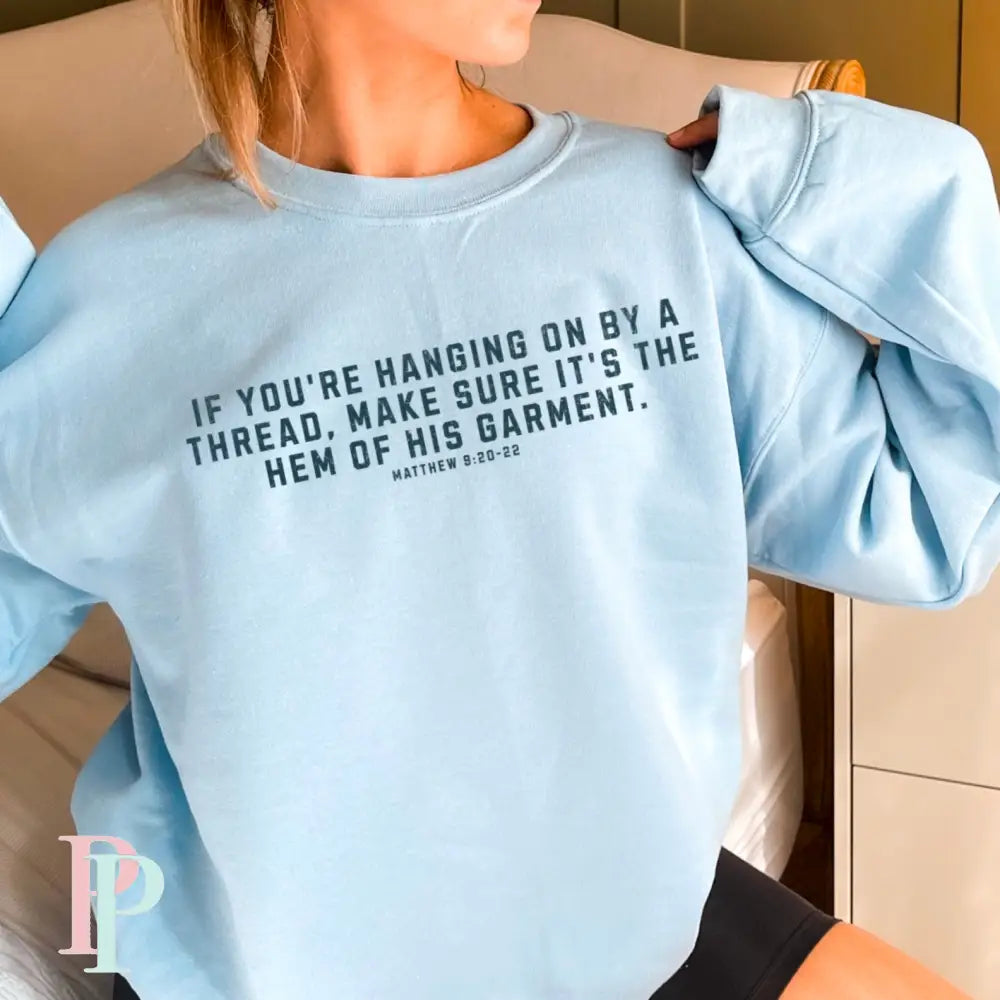 If You’re Hanging On By A Thread Screen Print Transfer