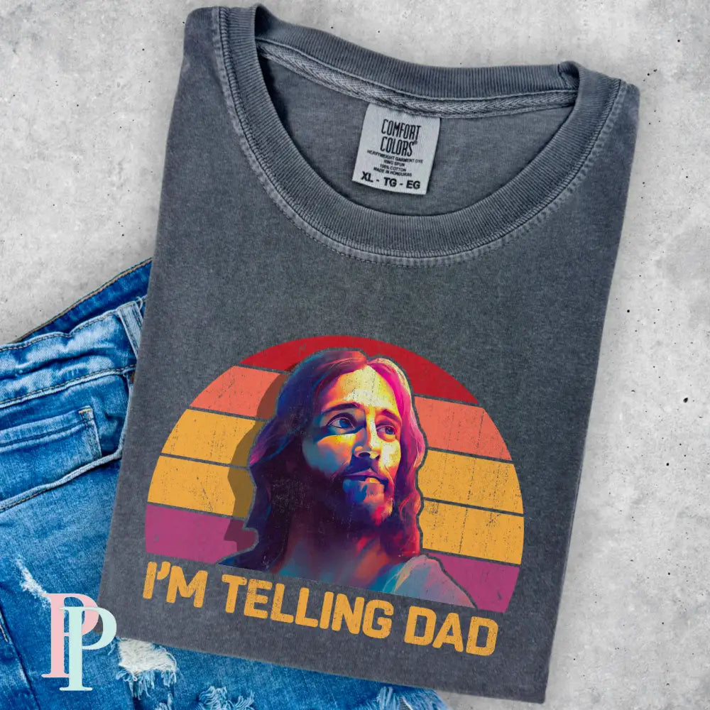 I’m Telling Dad Comfort Color Graphic Tee