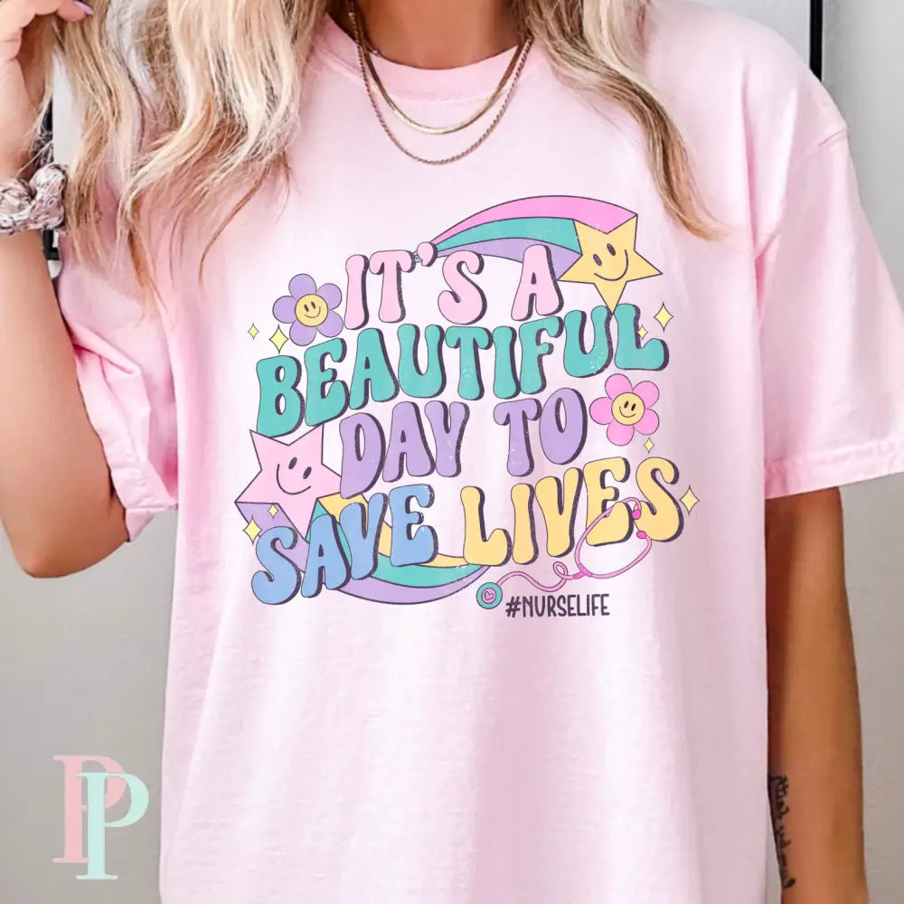 It’s A Beautiful DayTo Dave Lives Nurse Life Comfort Color Graphic Tee