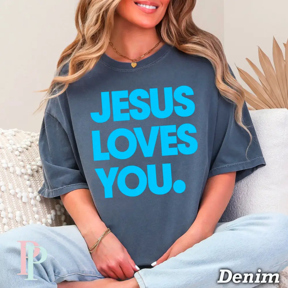 Jesus Loves You Comfort Color Graphic Tee DENIM / SMALL