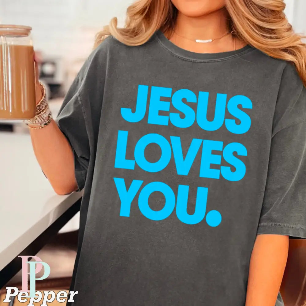 Jesus Loves You Comfort Color Graphic Tee PEPPER / SMALL