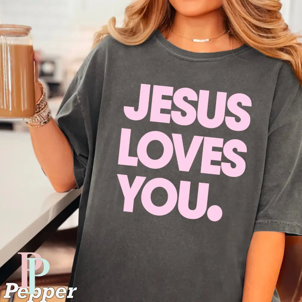 Jesus Loves You Comfort Color Graphic Tee PEPPER / SMALL