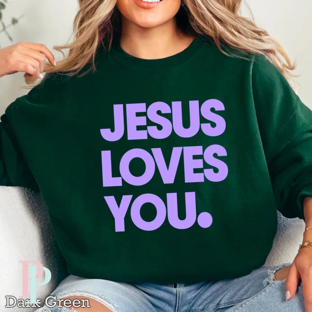 Jesus Loves You Crewneck Sweatshirt
