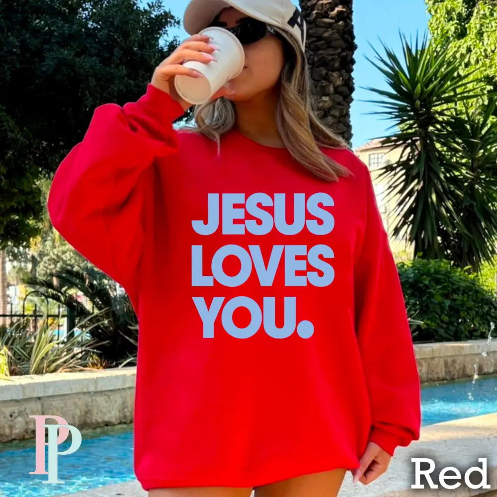 Jesus Loves You Crewneck Sweatshirt