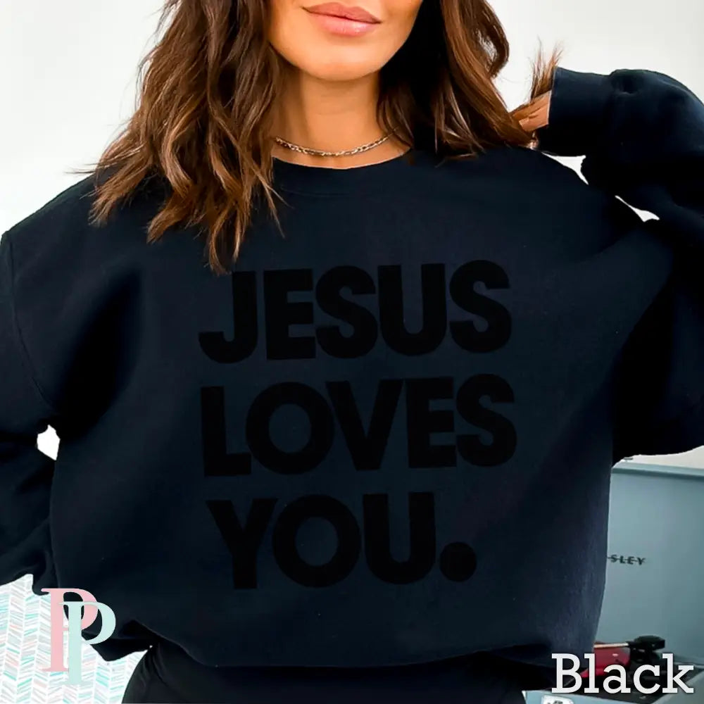 Jesus Loves You Crewneck Sweatshirt Black / Small