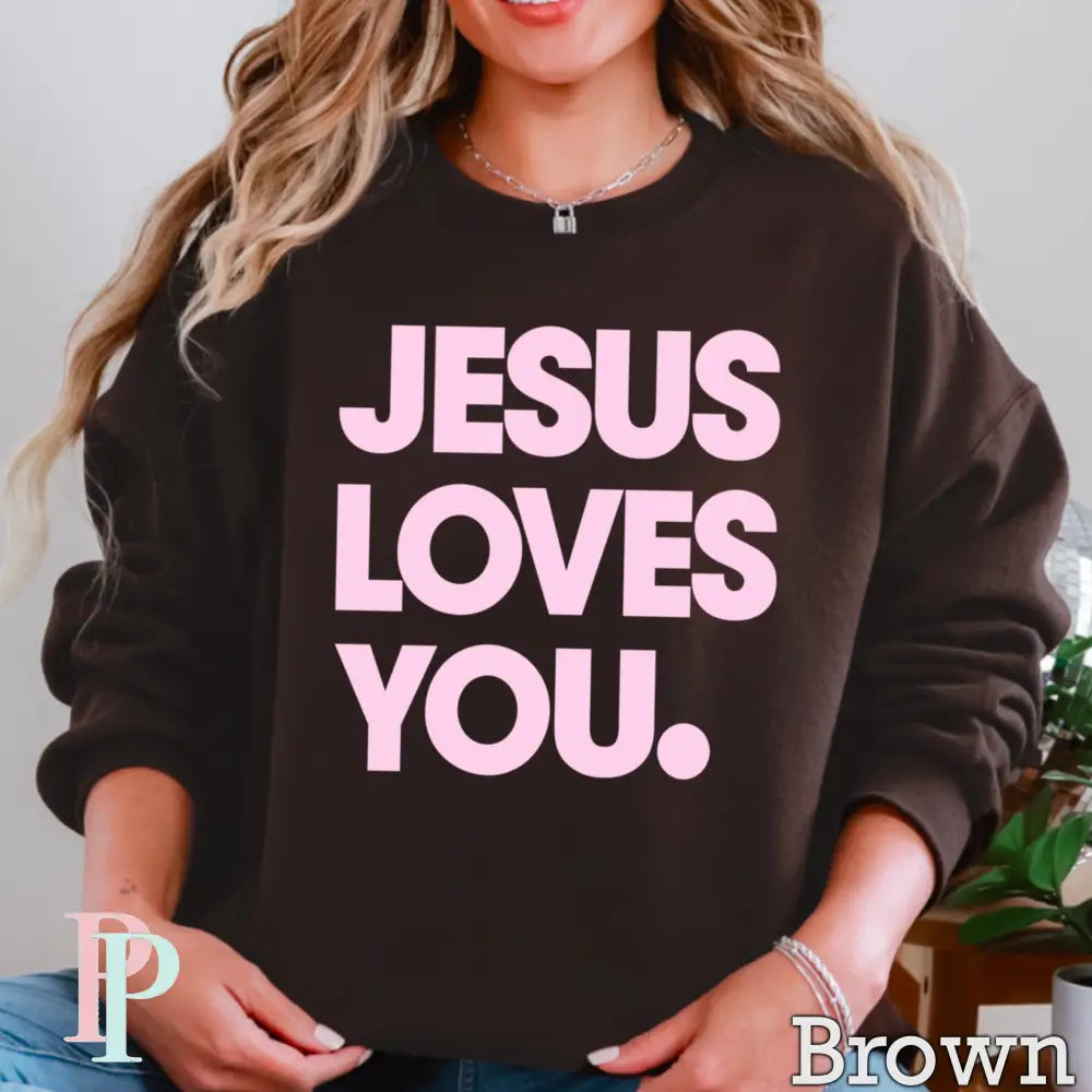Jesus Loves You Crewneck Sweatshirt Brown / Small
