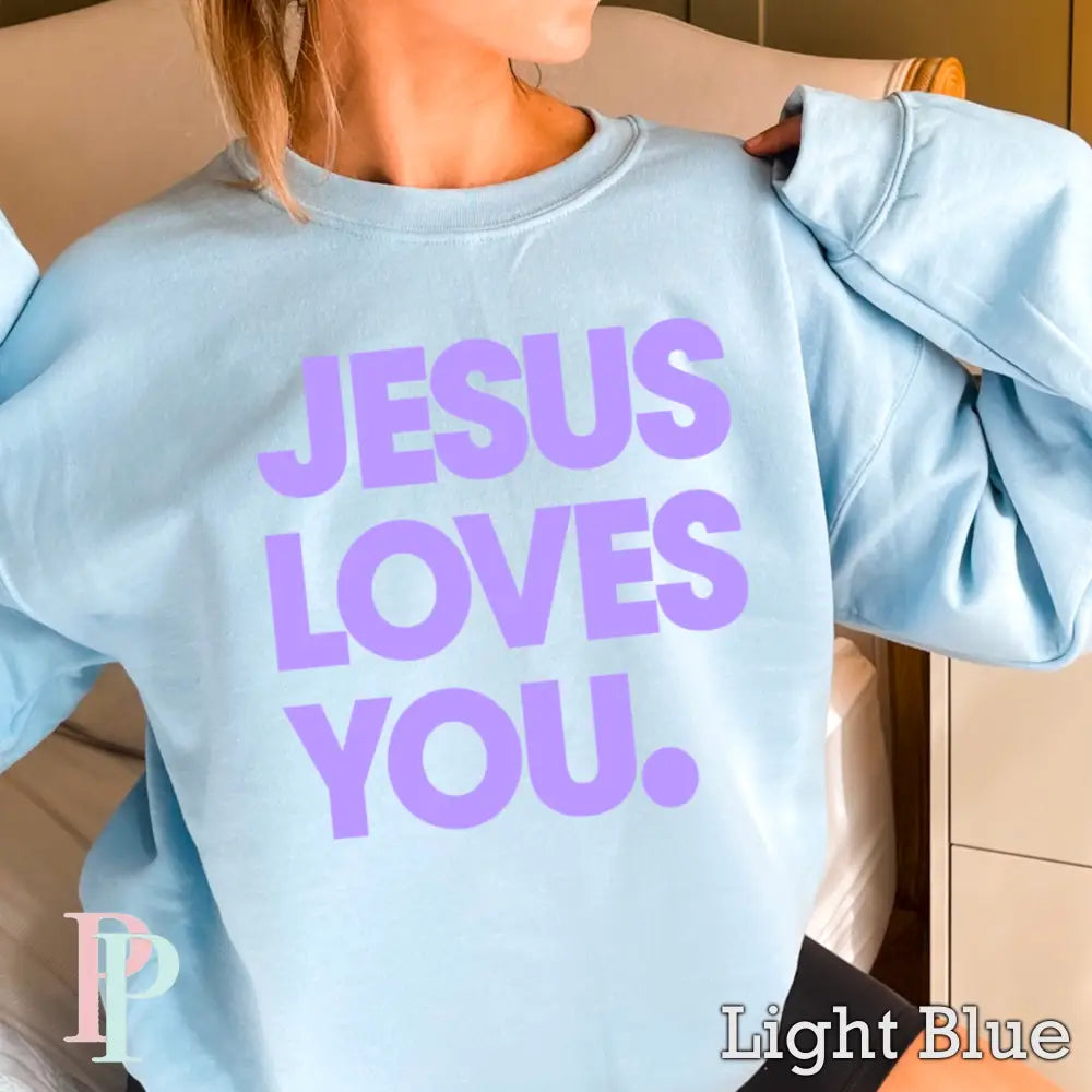 Jesus Loves You Crewneck Sweatshirt Light Blue / Small