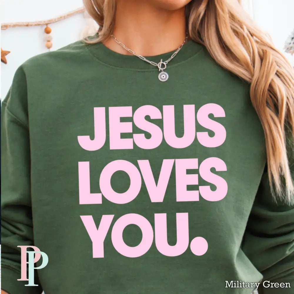 Jesus Loves You Crewneck Sweatshirt Military Green / Small