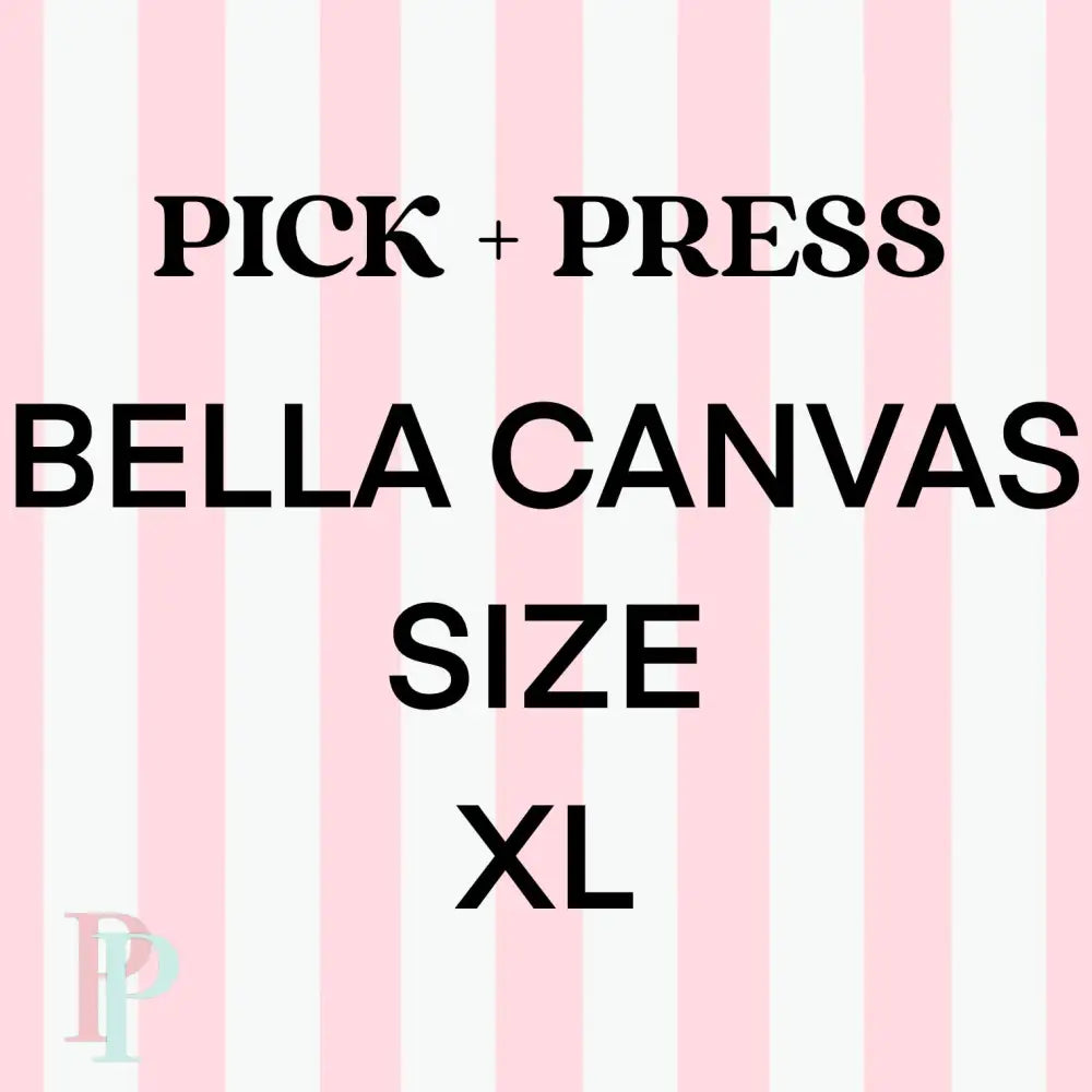 Pick + Press Bella Canvas Size XL