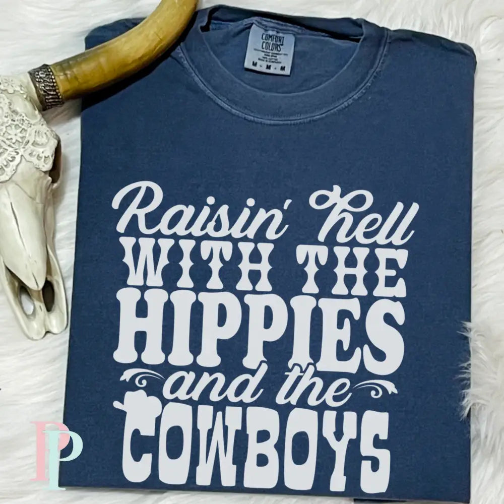 Raising Hell With The Hippes And Cowboys Comfort Color Graphic Tee