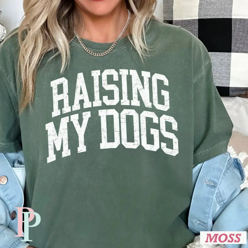 Raising My Dogs Screen Print Transfer