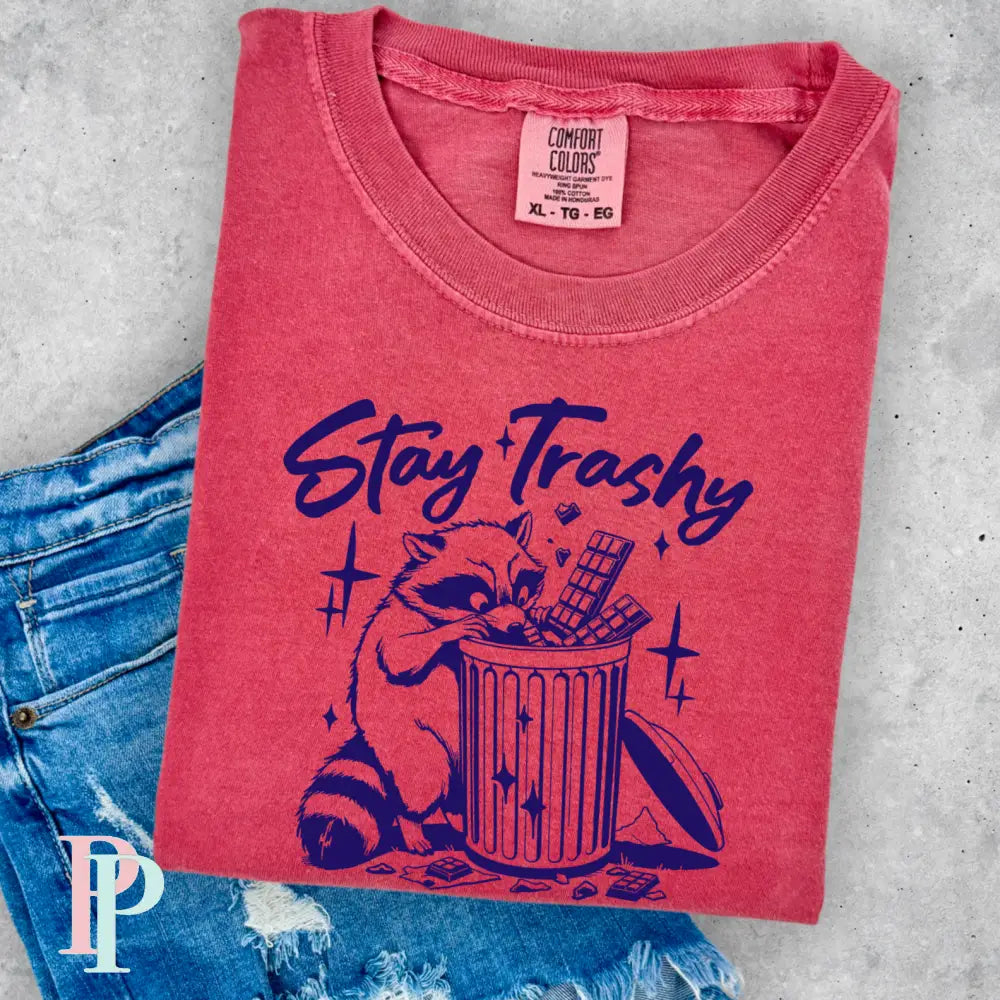 Stay Trashy Comfort Color Graphic Tee As Pictured Is Crimson