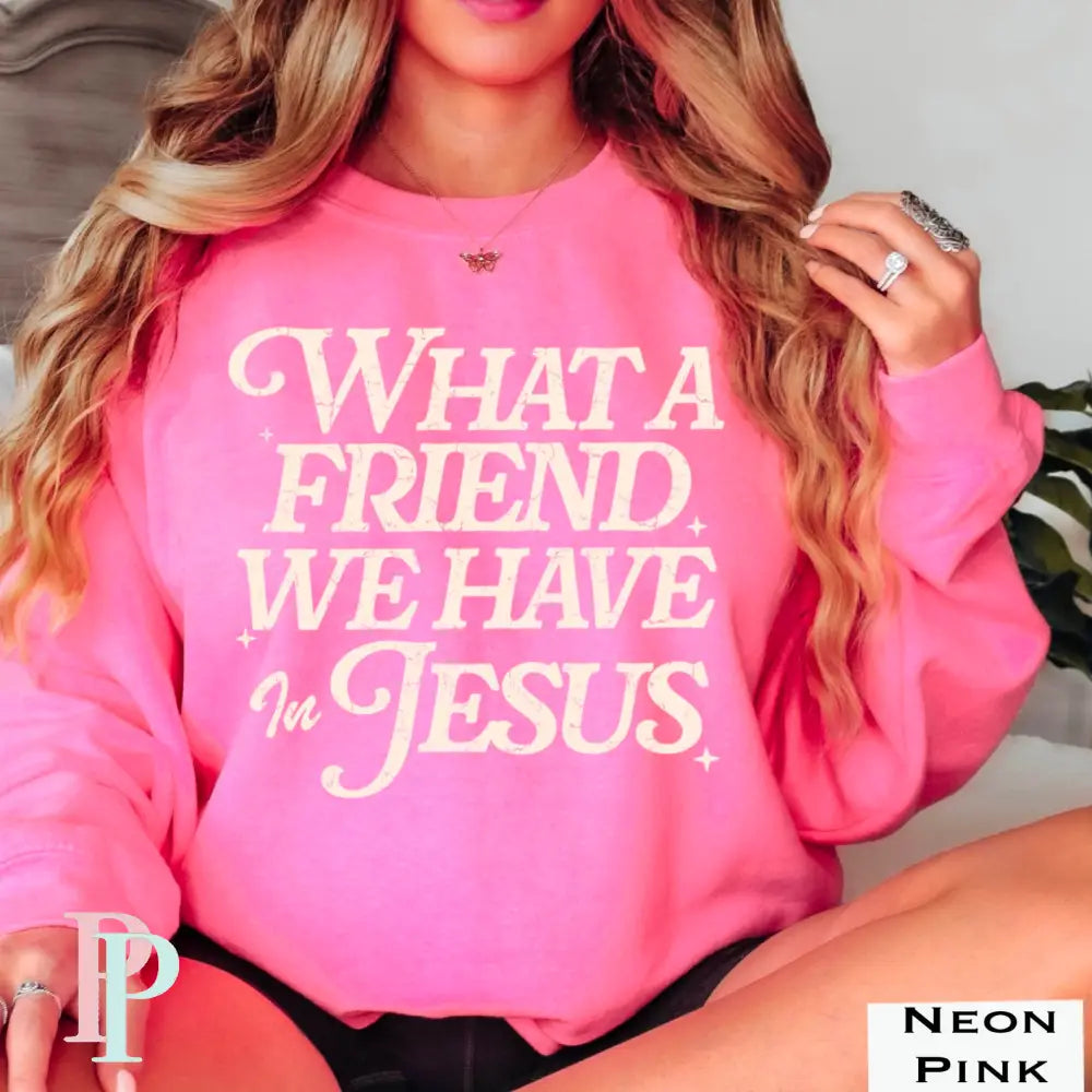 What A Friend We Have In Jesus Crewneck Sweatshirt