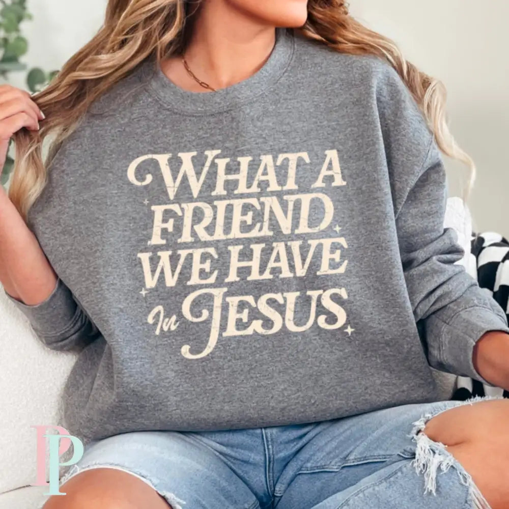 What A Friend We Have In Jesus Crewneck Sweatshirt Dark Heather Gray / Small