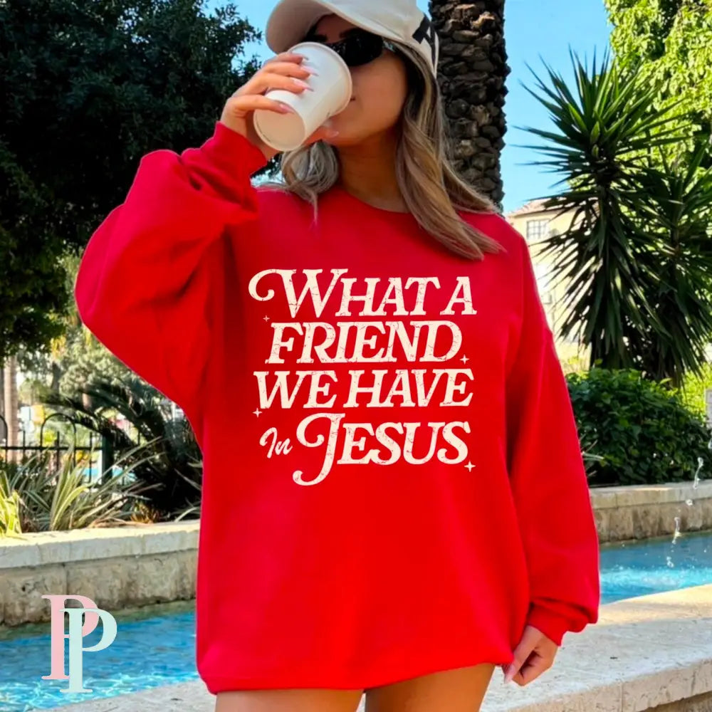 What A Friend We Have In Jesus Crewneck Sweatshirt Red / Small
