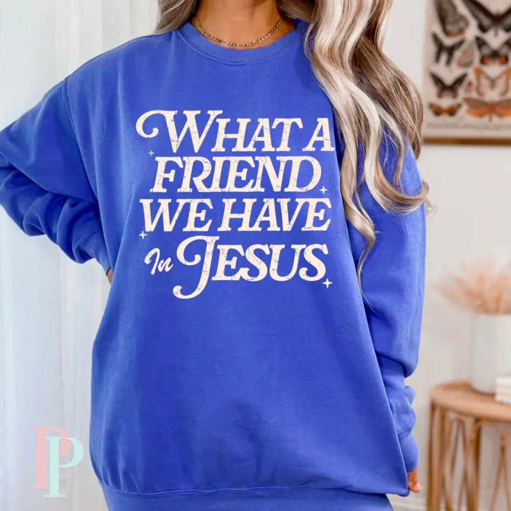 What A Friend We Have In Jesus Crewneck Sweatshirt Royal Blue / Small
