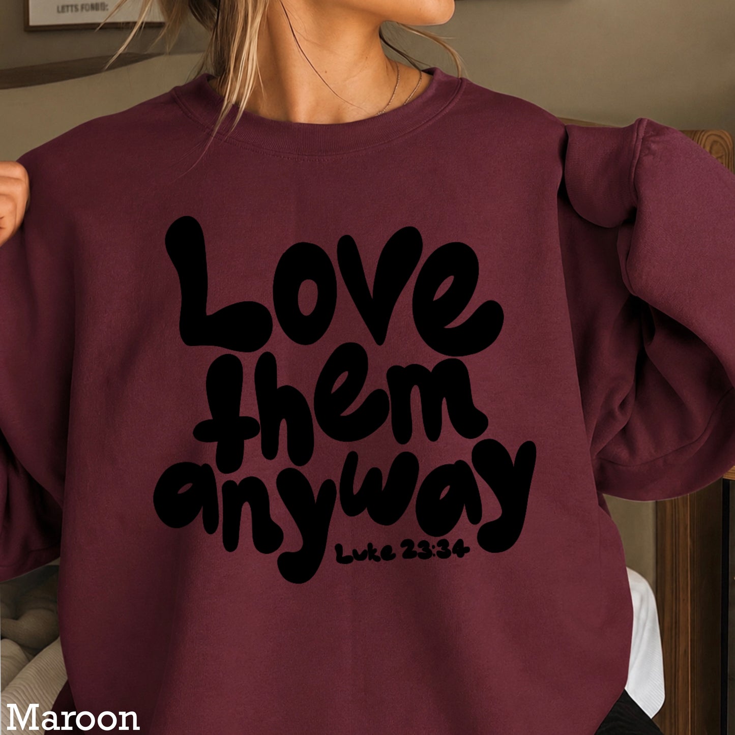 Love Them Anyway Christian Crewneck Sweatshirt
