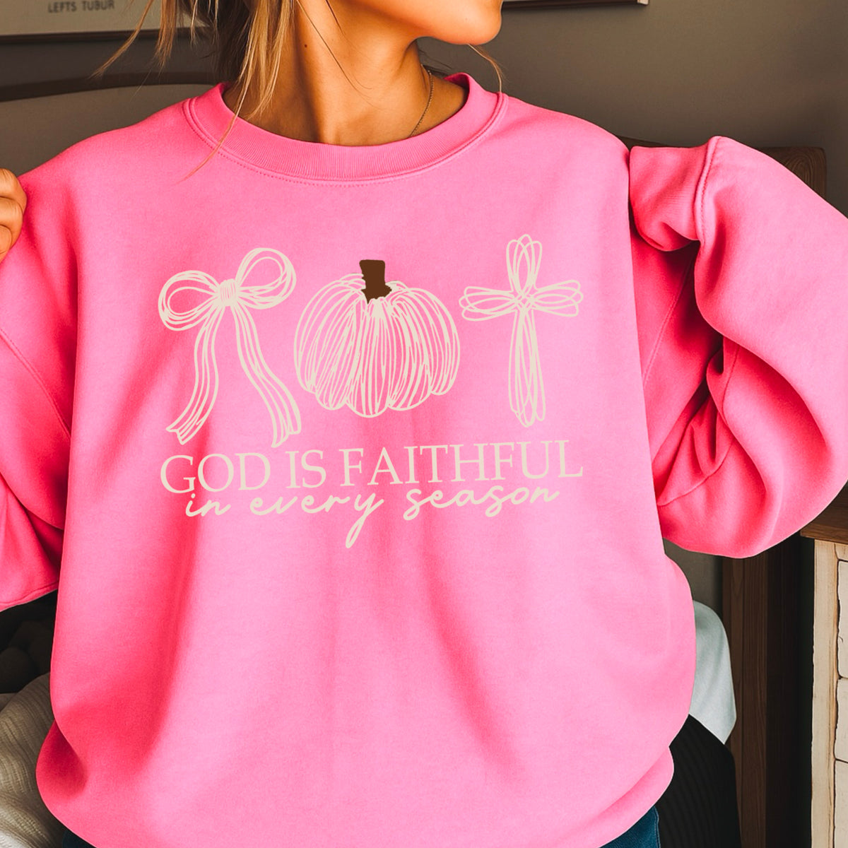 God Is Faithful In Every Season Thanksgiving Crewneck Sweatshirt