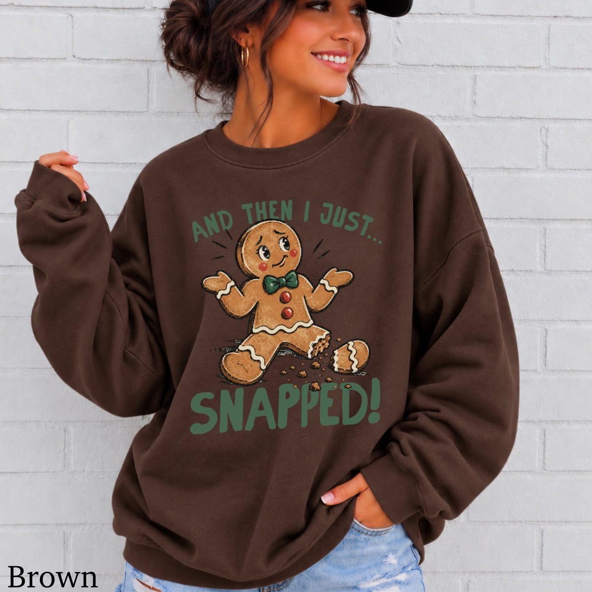 Gingerbread And Then I Just Snapped Christmas Crewneck Sweatshirt