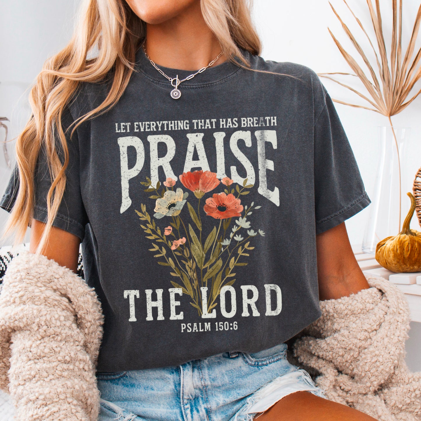 Let Everything That Has Breath Praise The Lord Comfort Color Graphic Tee
