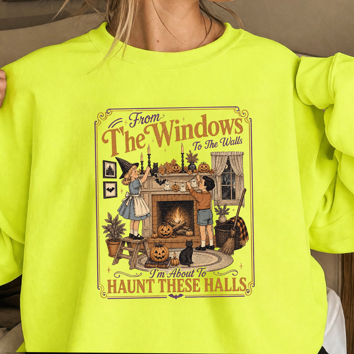 From The Window To The Walls Halloween Sweatshirt
