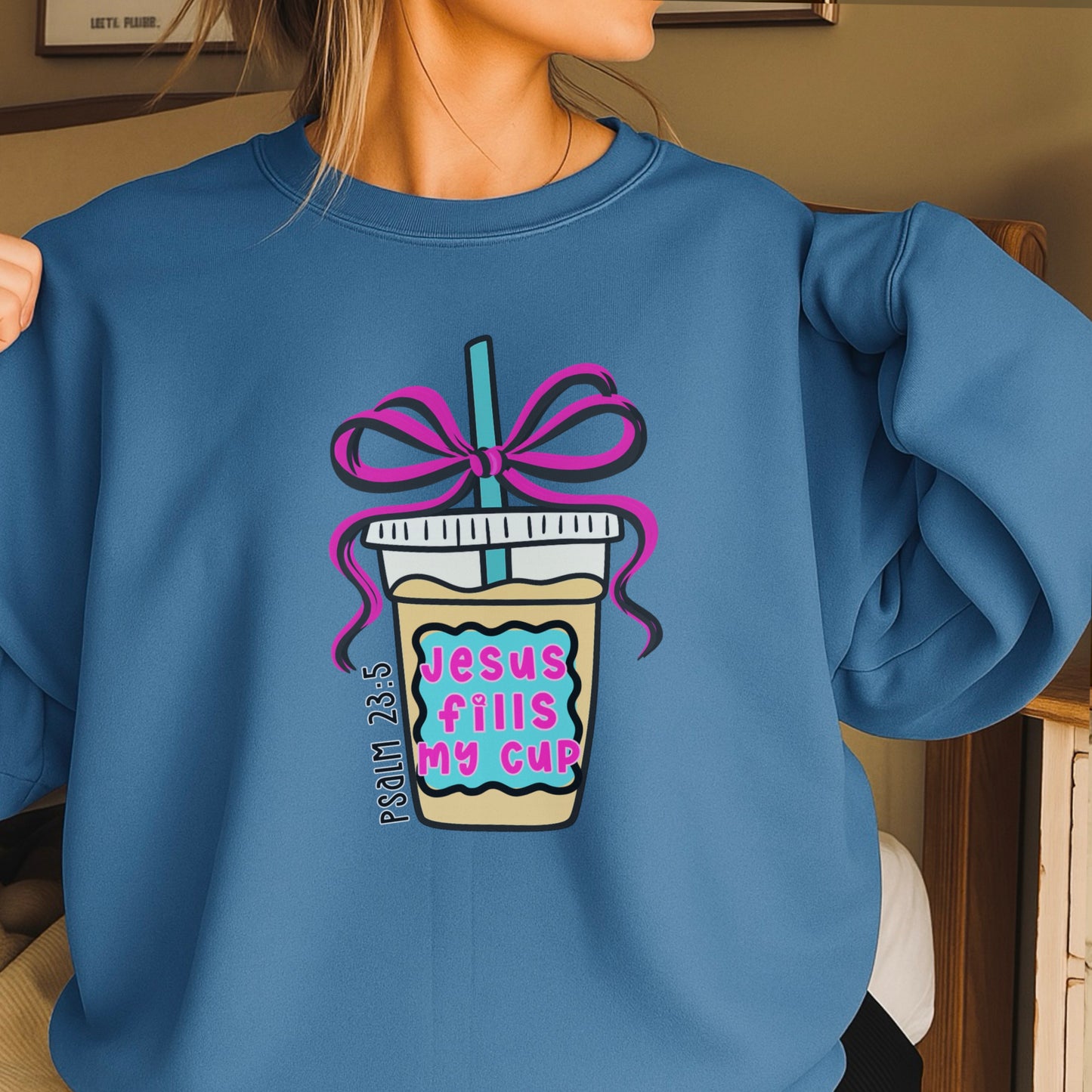 Jesus Fills Up My Cup Crewneck Sweatshirt