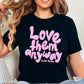 Love Them Anyway Christian Comfort Color Graphic Tee