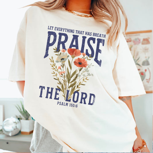 Let Everything That Has Breath Praise The Lord Comfort Color Graphic Tee