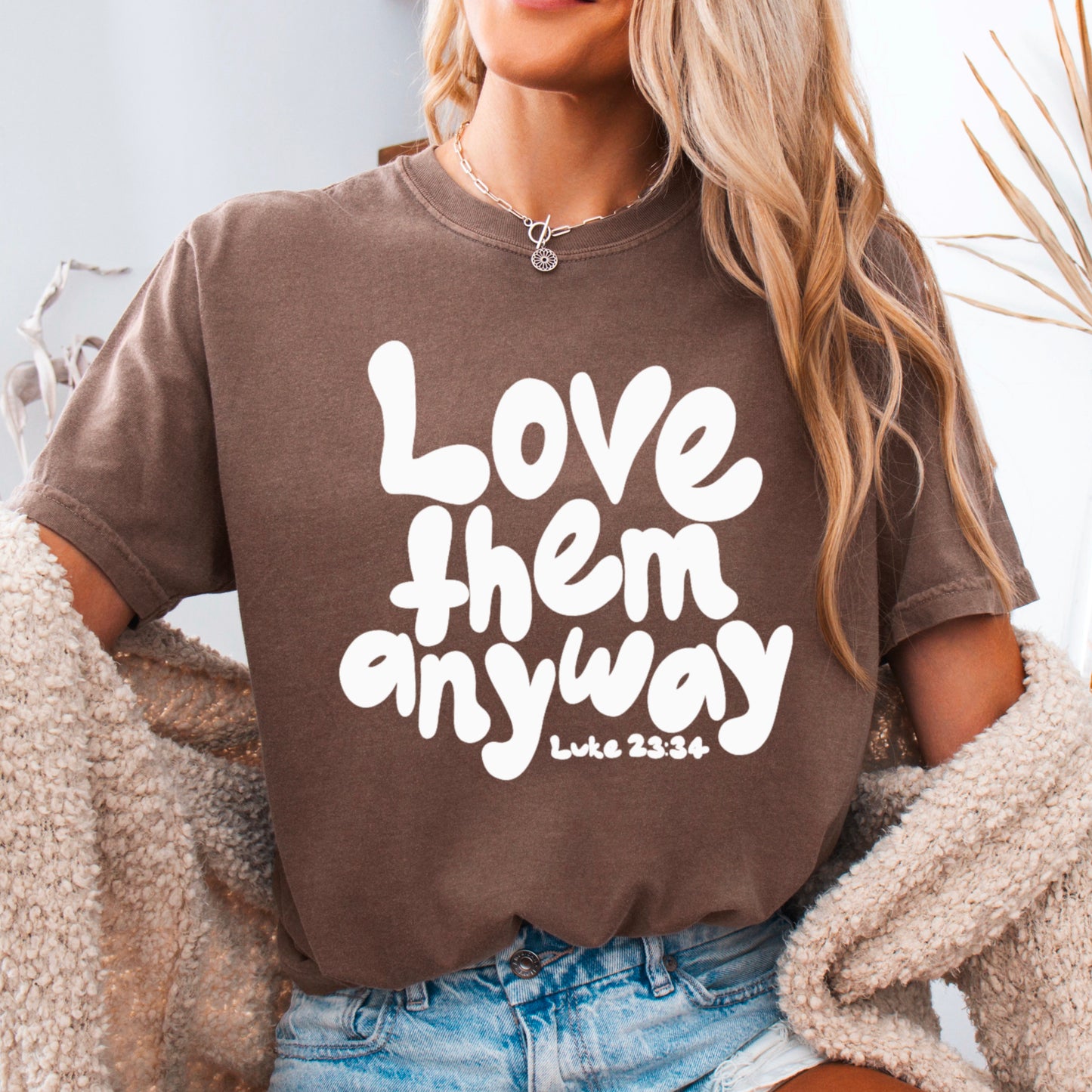 Love Them Anyway Christian Comfort Color Graphic Tee