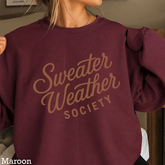 Sweater Weather Society Crewneck Sweatshirt