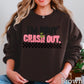 I’m Bout To Crash Out Crewneck Sweatshirt