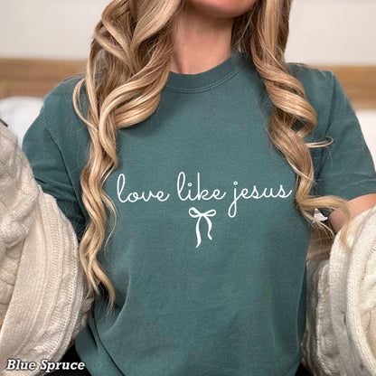 Love Like Jesus Christian Comfort Color Graphic Tee