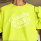 Sweater Weather Society Crewneck Sweatshirt