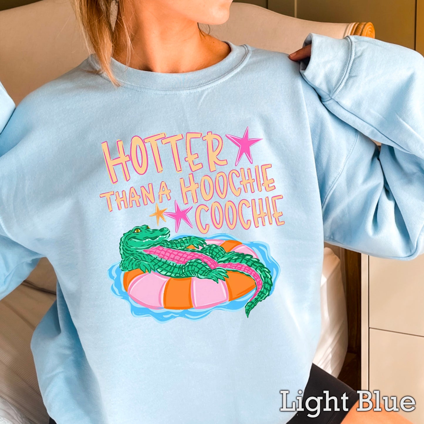Hotter ThanA Hoochie Coochie Crewneck Sweatshirt