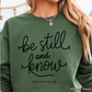 Be Still And Know Graphic Crewneck Sweatshirt