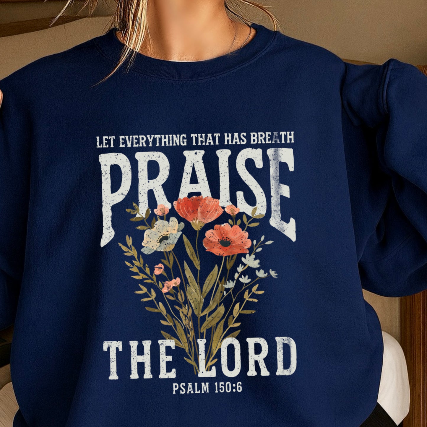 Let Everything That Has Breath Praise The Lord Crewneck Sweatshirt