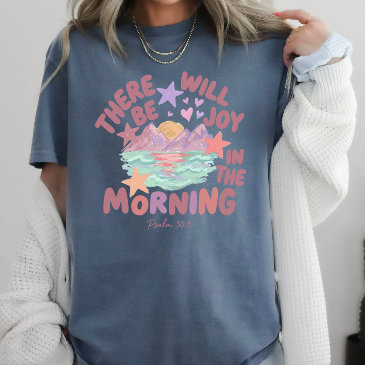 There Will Be Joy In The Morning Christian Comfort Color Graphic Tee