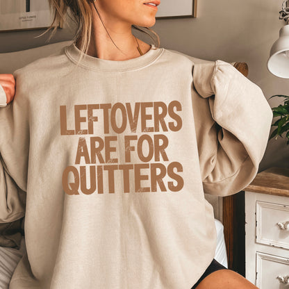 Leftovers Are For Quitters Thanksgiving DTF Transfer