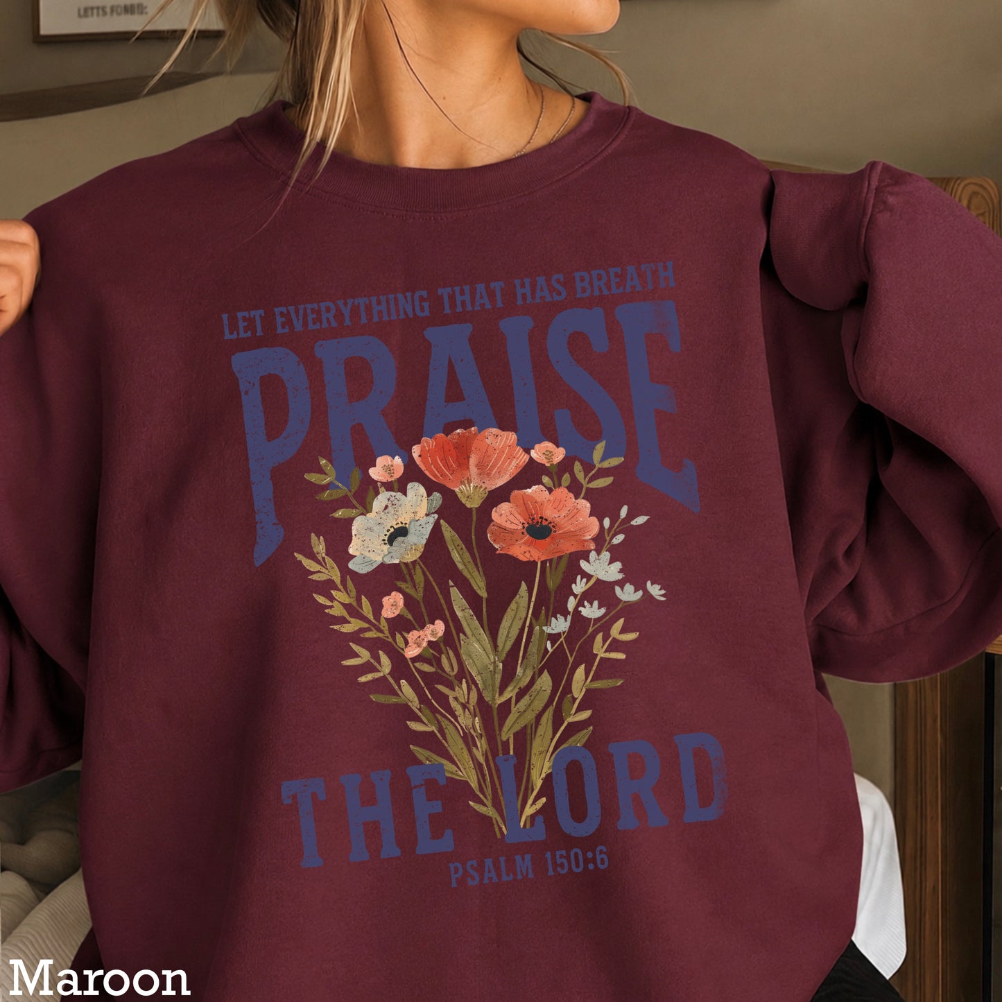 Let Everything That Has Breath Praise The Lord Crewneck Sweatshirt