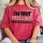 I’m Bout To Crash Out  Comfort Color Graphic Tee