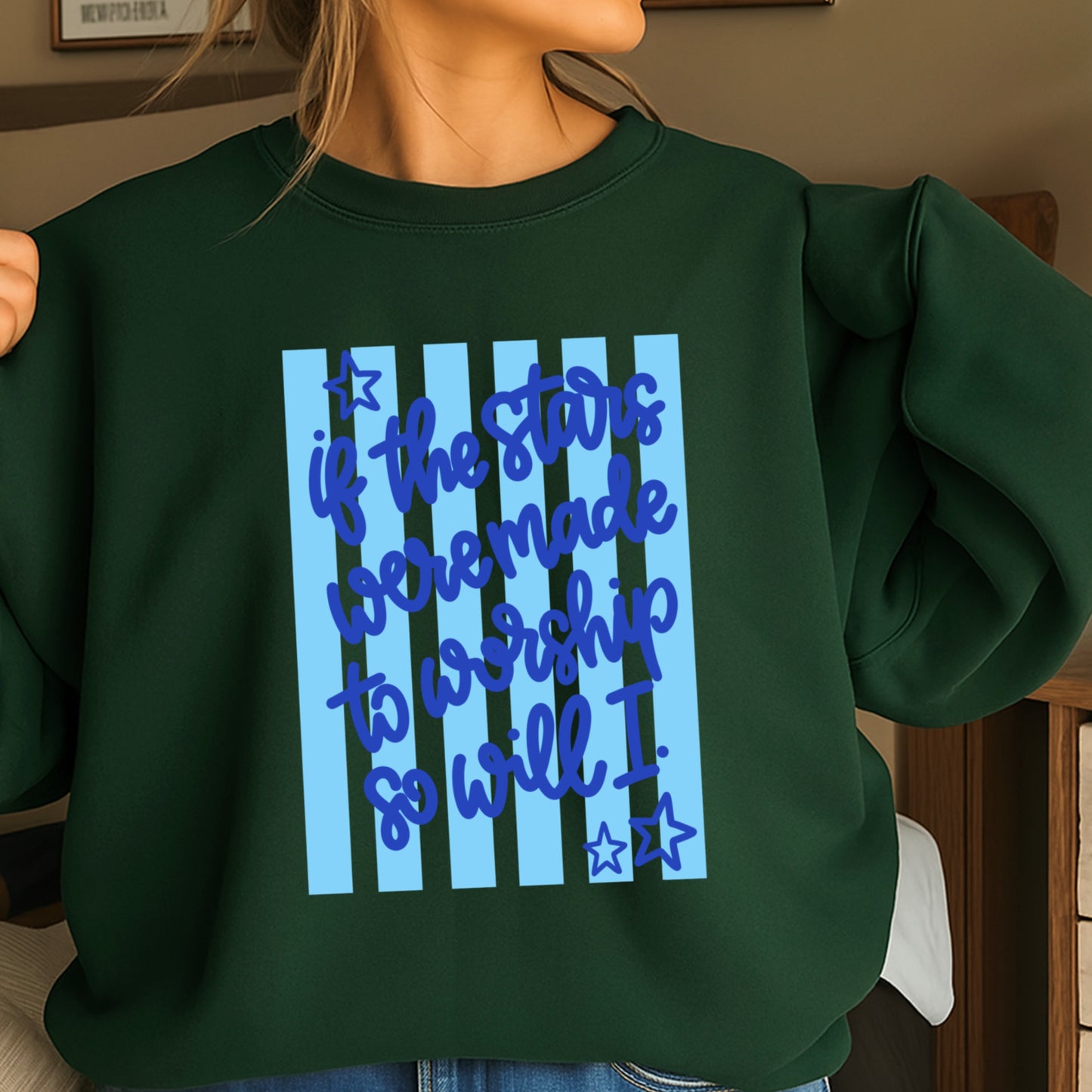 If The Stars Were Made To Worship So Will I Crewneck Sweatshirt