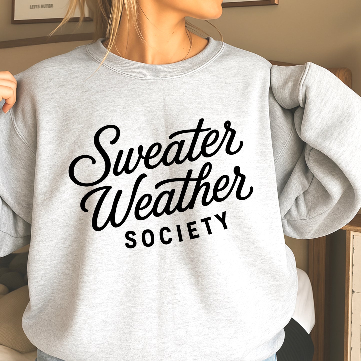 Sweater Weather Society Crewneck Sweatshirt