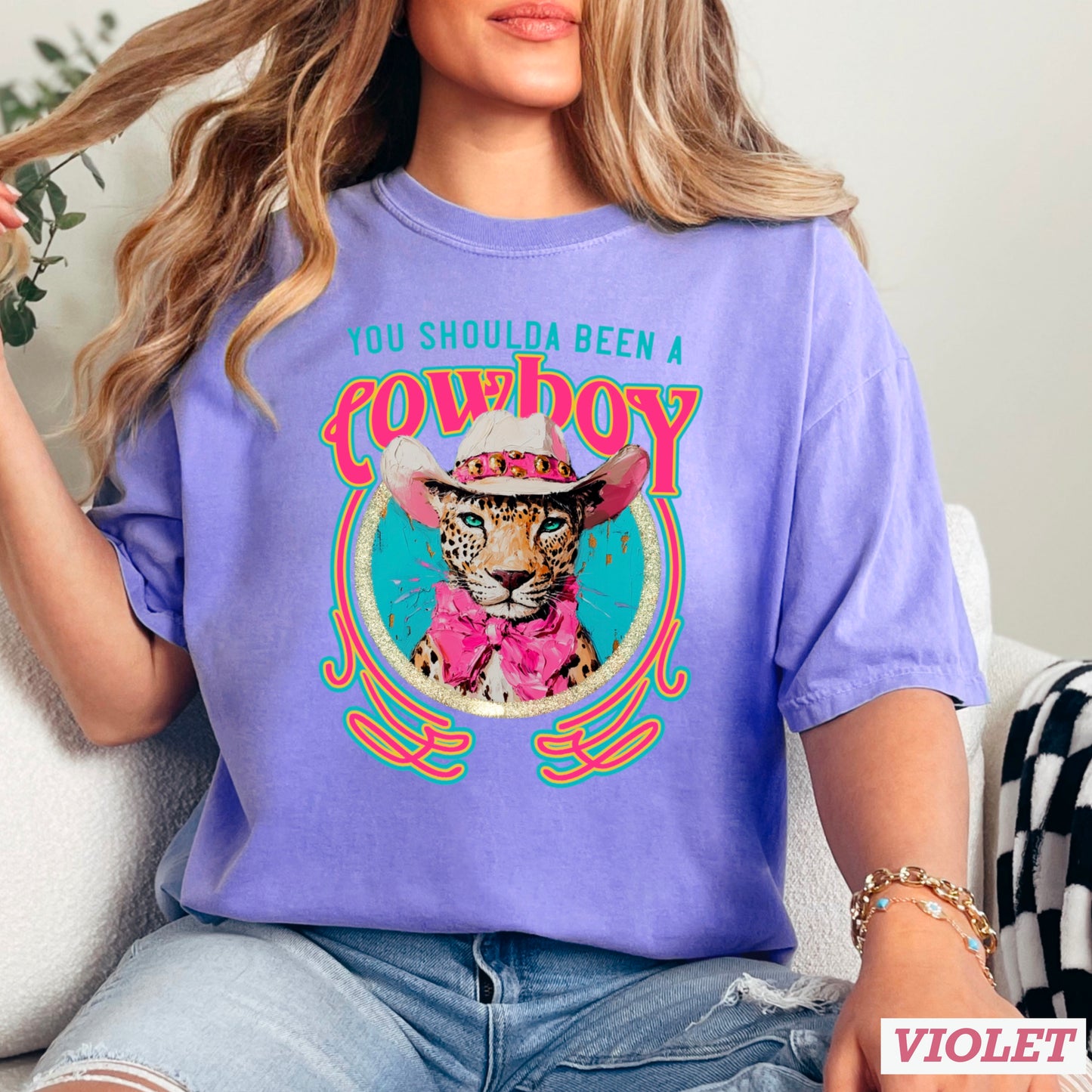 You Shoulda Been A Cowboy Comfort Color Graphic Tee