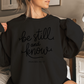 Be Still And Know Graphic Crewneck Sweatshirt