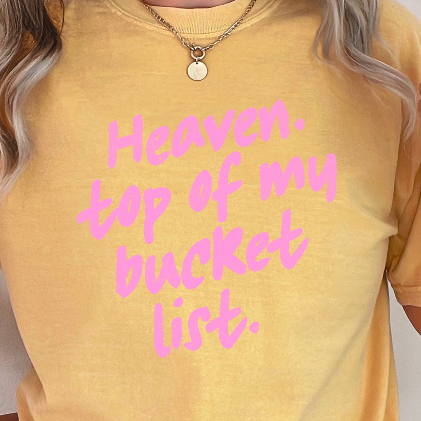 Heaven Top Of My Bucket List Comfort Color Graphic Tee