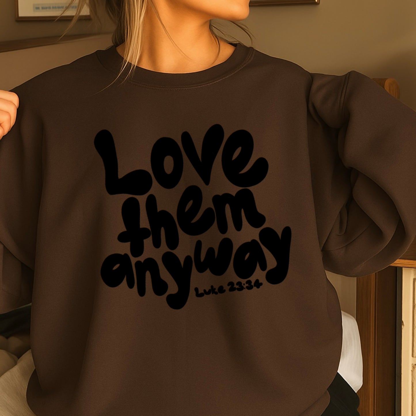 Love Them Anyway Christian Crewneck Sweatshirt