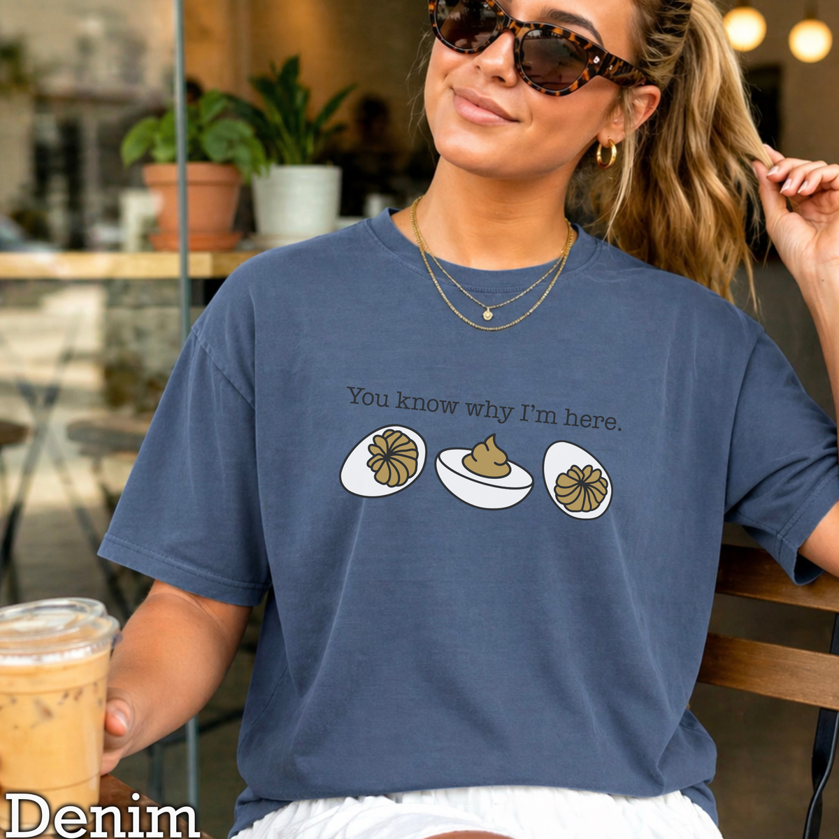 Deviled Eggs You Know Why I'm Here Comfort Color Graphic Tee